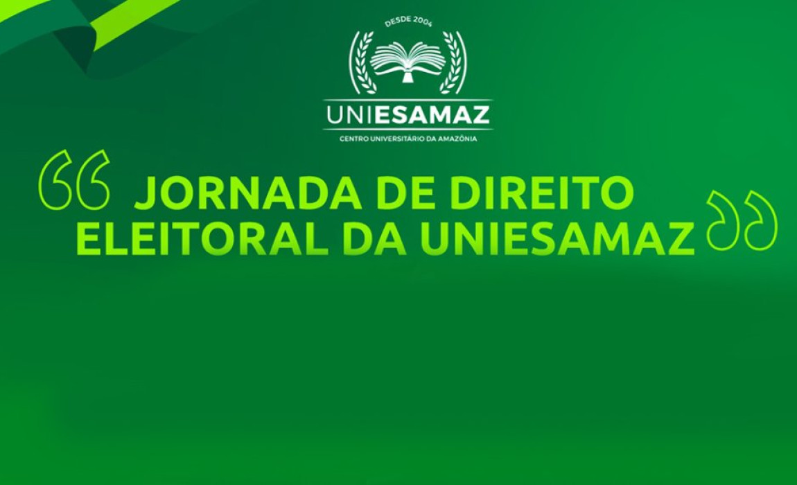 Jornada de Direito Eleitoral da Uniesamaz: O Conhecimento na Construção da Democracia